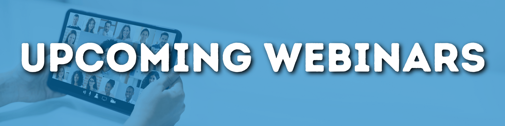 Upcoming Webinars Banner