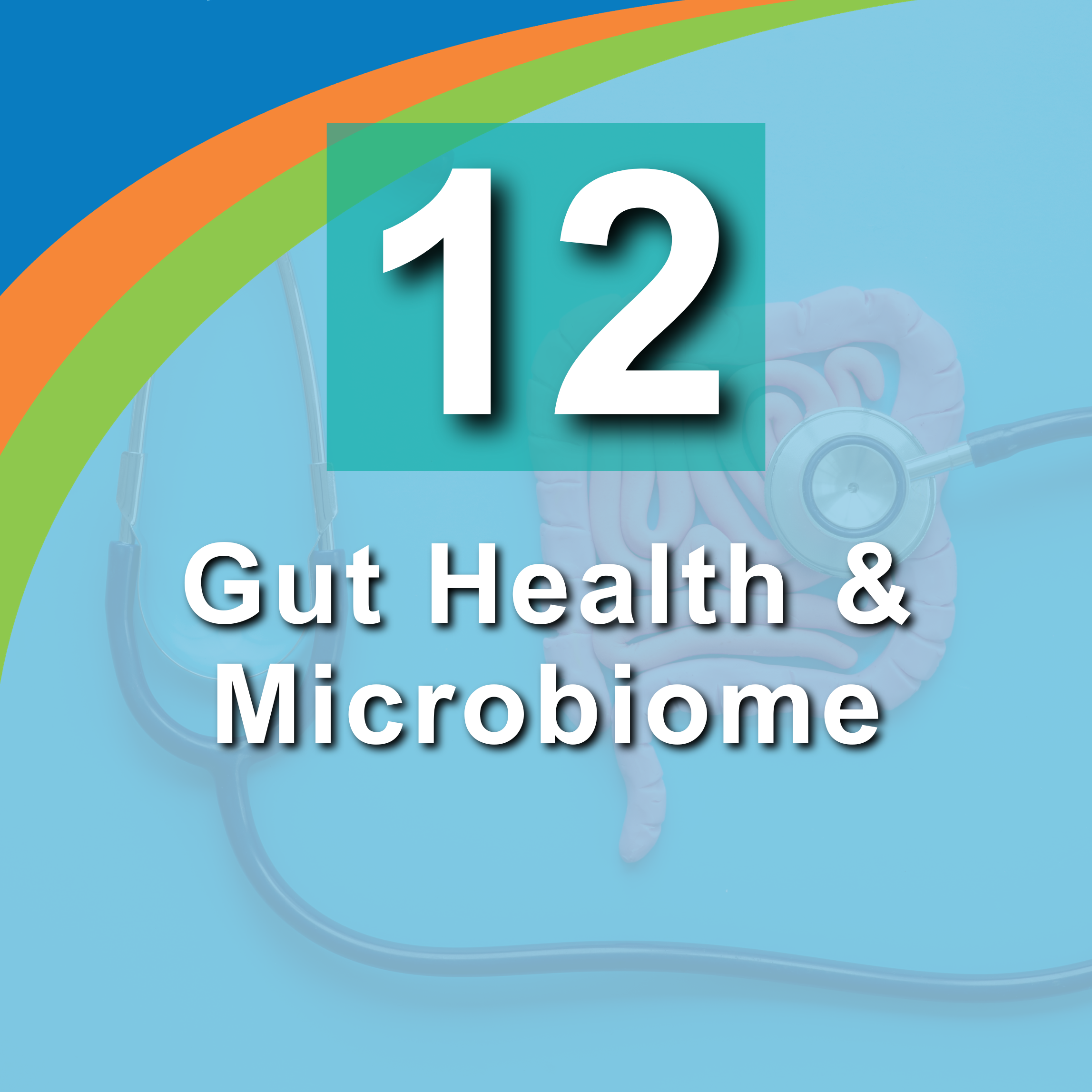 12. Gut Health and Microbiome