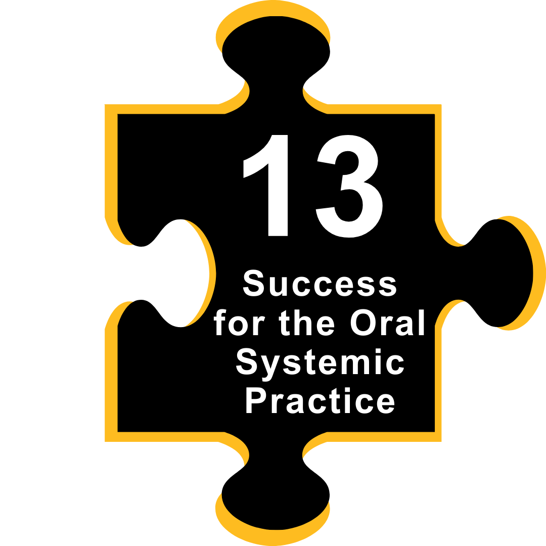 13. Success for the Oral Systemic Practice